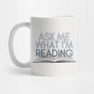 Ask me what I'm reading Mug